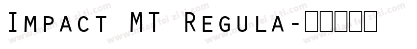 Impact MT Regula字体转换